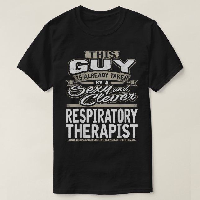 Respiratory Therapist  Gift Boyfriend Husband Fian T-Shirt (Design Front)