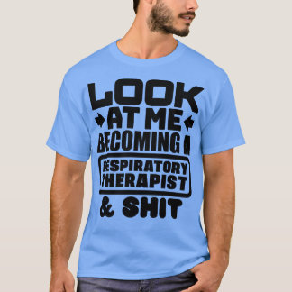 Respiratory Therapist Graduation T-Shirt