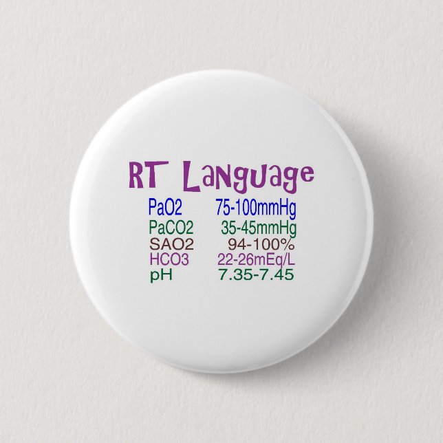 Respiratory Therapist "language" Blood Gasses 6 Cm Round Badge (Front)