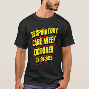 Respiratory Therapist October 2022 Respiratory Car T-Shirt