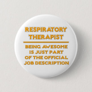 Respiratory Therapist  .. Official Job Description 6 Cm Round Badge