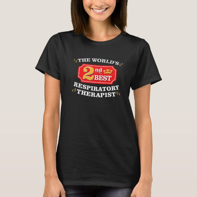 Respiratory Therapist Rt  Appreciation Work Joke T-Shirt (Front)