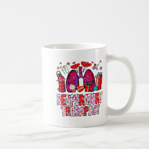 Respiratory Therapist Rt Funny Valentines Day Nurs Coffee Mug