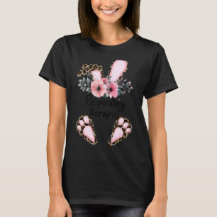 Respiratory Therapist Rt Leopard Bunny Flower Hap T-Shirt