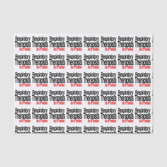 Respiratory Therapists Do It Better Joke Tissue Paper (Front)