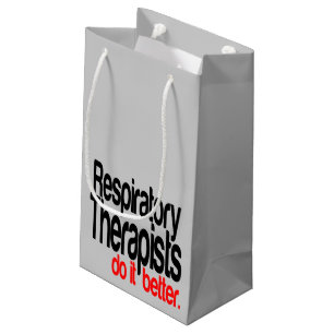 Respiratory Therapists Do It Better Small Gift Bag
