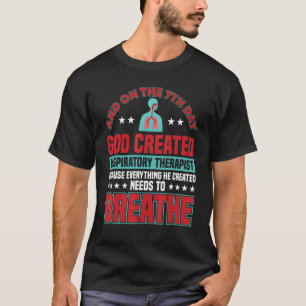 Respiratory Therapy RT therapist RT Care Week T-Shirt