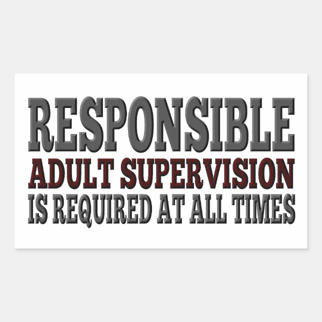 Responsible Adult Supervision Required Rectangular Sticker (Front)