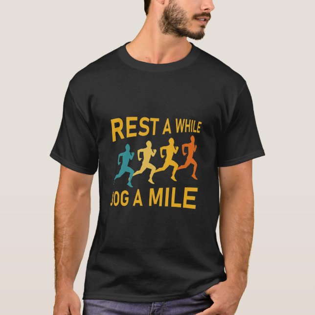 Rest a while jog a mile - Runner T-Shirt (Front)