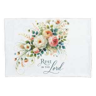 Rest in the Lord floral Pillowcase