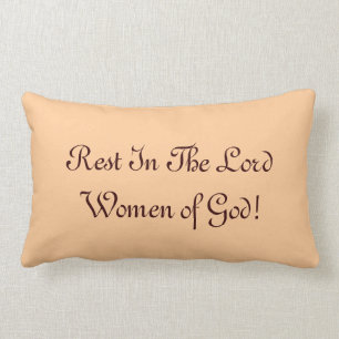 Rest In The Lord Women of God! Lumbar Cushion