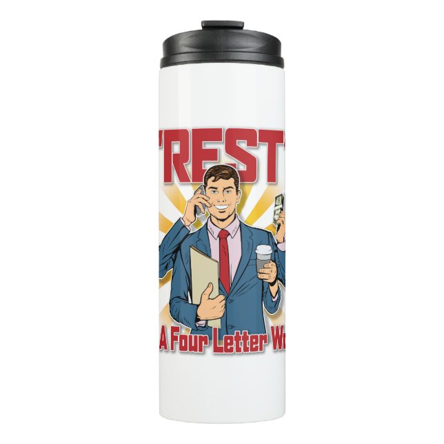 Rest is a Four Letter Word (Businessman) Thermal Tumbler (Front)