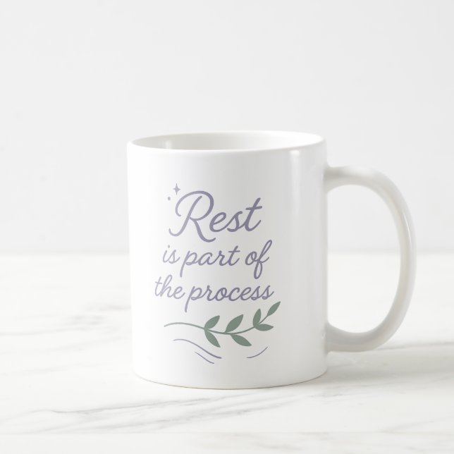 Rest is part of the process - Mug (Right)