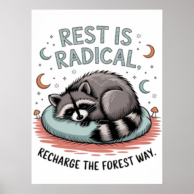Rest is Radical - Cute Sleeping Racoon Design Poster (Front)