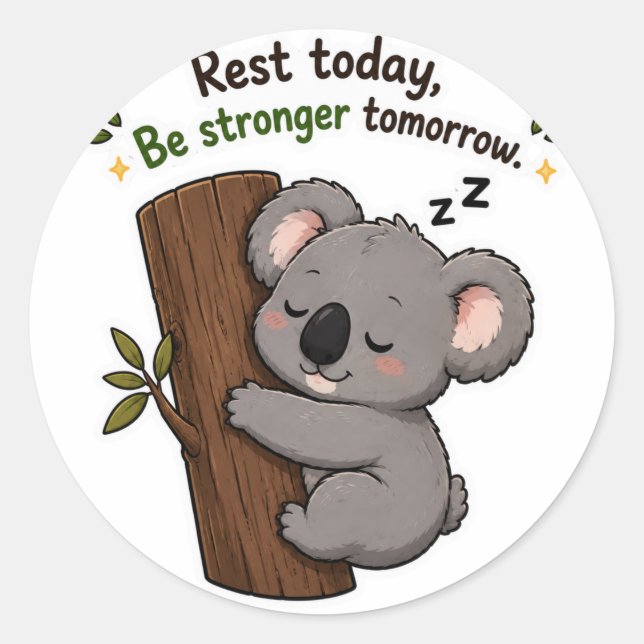 REST TODAY BE STRONGER TOMORROW KOALA STICKER (Front)
