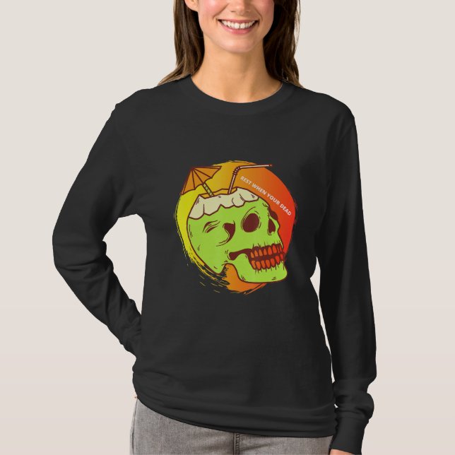 Rest When Your Dead Skull and Bones T-Shirt (Front)