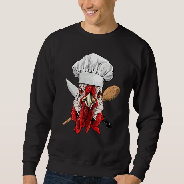 Restaurant Chicken Chef Kitchen Cook Culinary Chic Sweatshirt (Front)