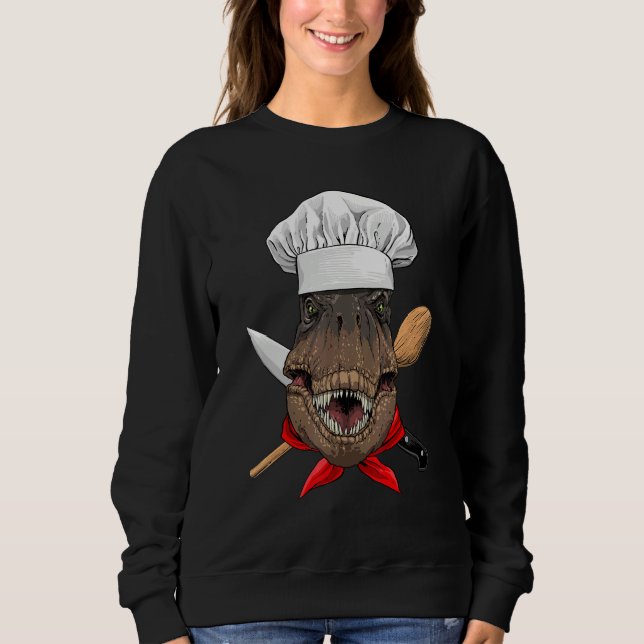 Restaurant Rex Chef Cook Kitchen Cooking  Dinosaur Sweatshirt (Front)