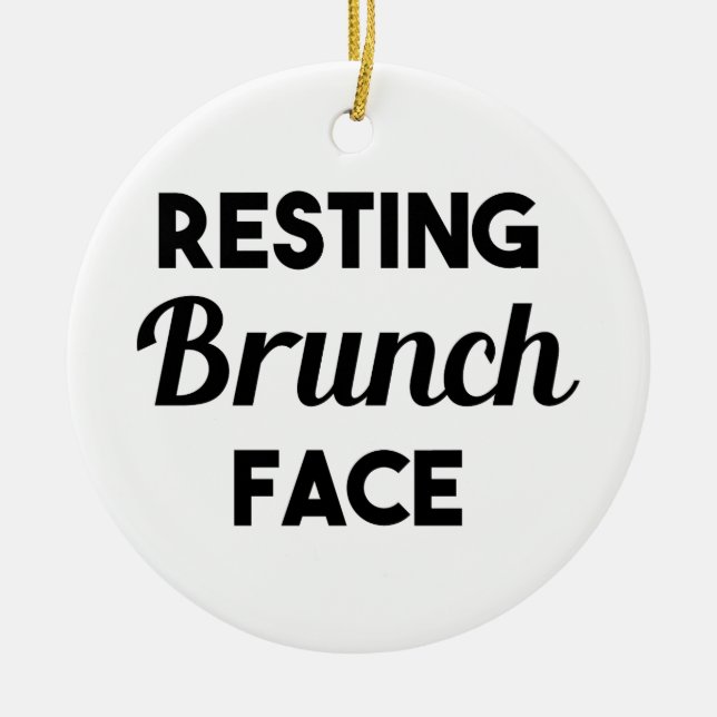Resting Brunch Face Ceramic Ornament (Front)