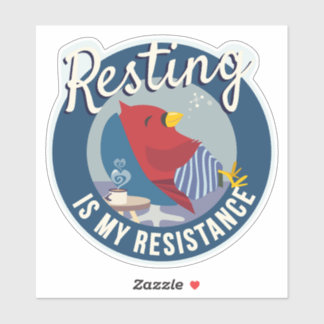 Resting is My Resistance Badge-style round
