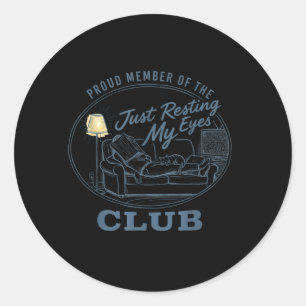 Resting My Eyes Club Classic Round Sticker
