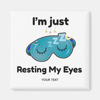 Resting My Eyes Custom Name Joke Personalised Magnet
