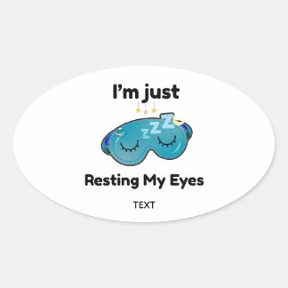 Resting My Eyes Custom Name Joke Personalised Oval Sticker