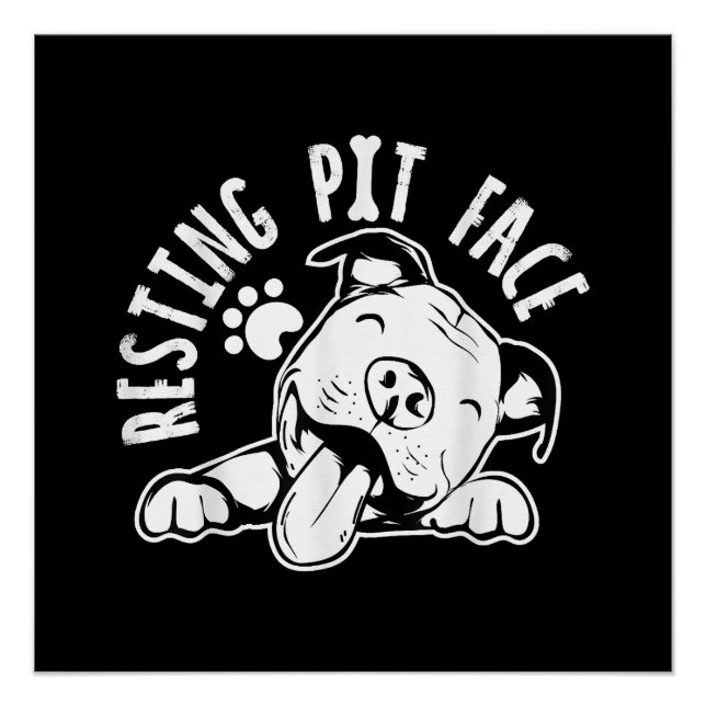 Resting Pit Face  Funny Dog Pitbull Meme Poster (Front)