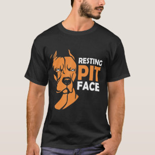 Resting Pit Face Pit Bull Pitbull T-Shirt