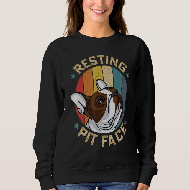 Resting Pit Face Pitbull Owner  Dog  Mother Women Sweatshirt (Front)