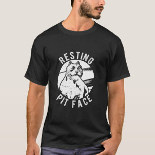 Resting Pit Face Pittie Pitbull Dog Owner Pet Pitb T-Shirt