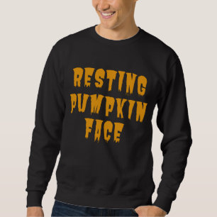 Resting Pumpkin Face - Funny Halloween 2022 Sweatshirt