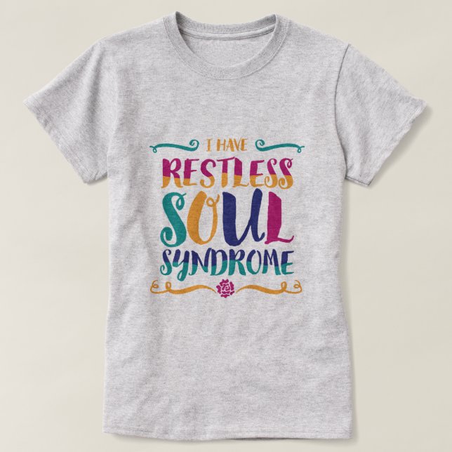 Restless Soul Syndrome Typography Hippie T-Shirt (Design Front)