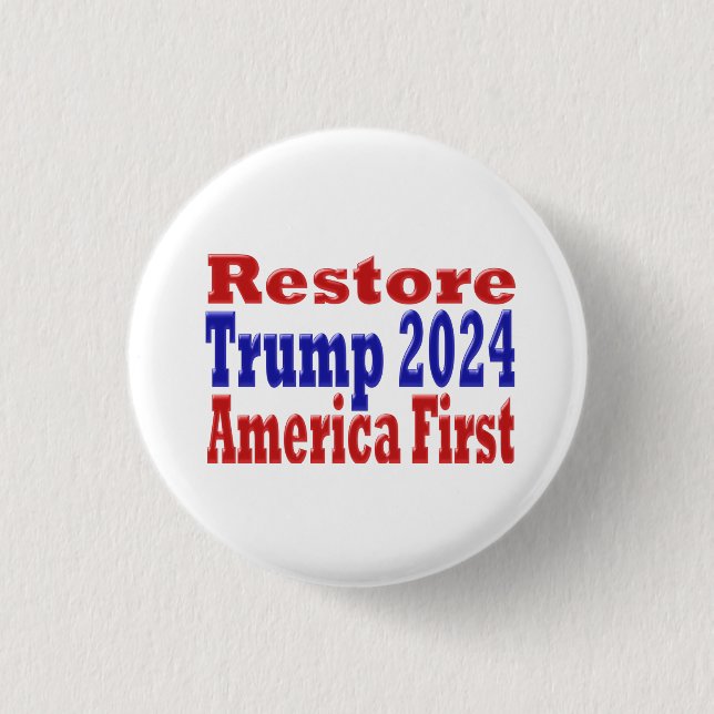 Restore America First Trump 2024 3 Cm Round Badge (Front)