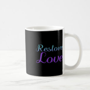 Restore Love Suicide Prevention Depression Awarene Coffee Mug