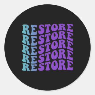 Restore Suicide Prevention Depression Awareness  Classic Round Sticker