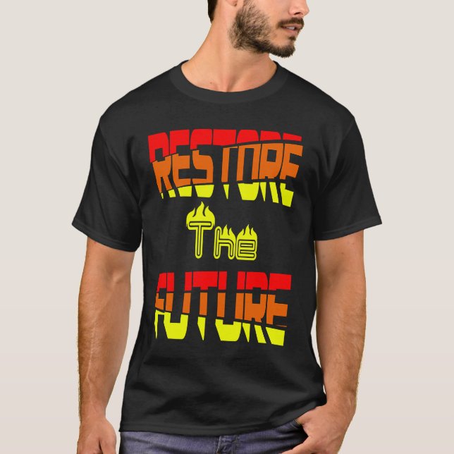 Restore the Future Climate Change T-Shirt (Front)