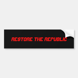 RESTORE THE REPUBLIC BUMPER STICKER