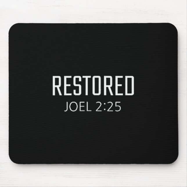 Restored - Joel 2_25 Bible Religious Verse  Mouse Pad (Front)