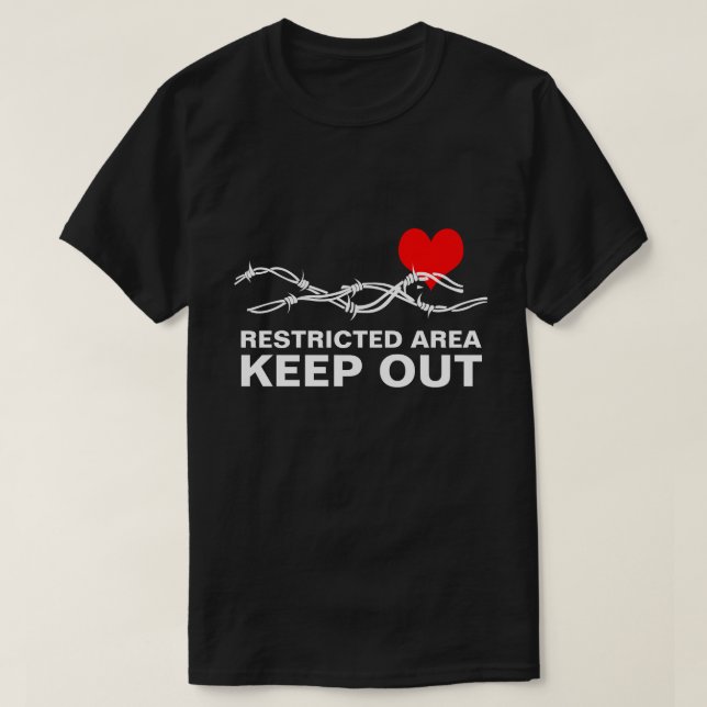 Restricted Area funny romantic customisable T-Shirt (Design Front)