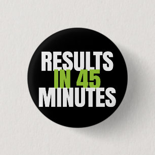 Results in 45 minutes - It Works! Global 3 Cm Round Badge
