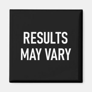 Results May Vary, Funny, Joke, Sarcastic, Family  Magnet