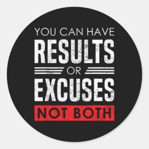 Results Or Excuses - Motivational Bodybuilding Quo Classic Round Sticker