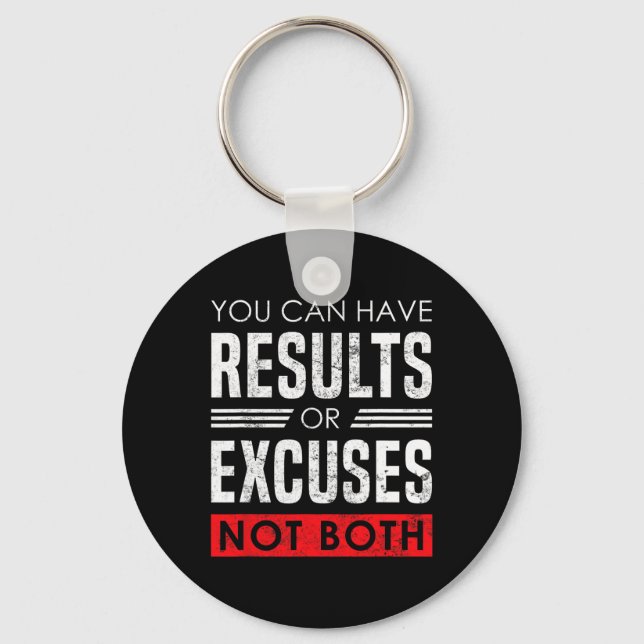 Results Or Excuses - Motivational Bodybuilding Quo Key Ring (Front)