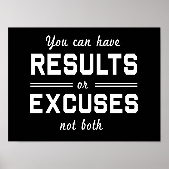 Results or Excuses Poster (Front)