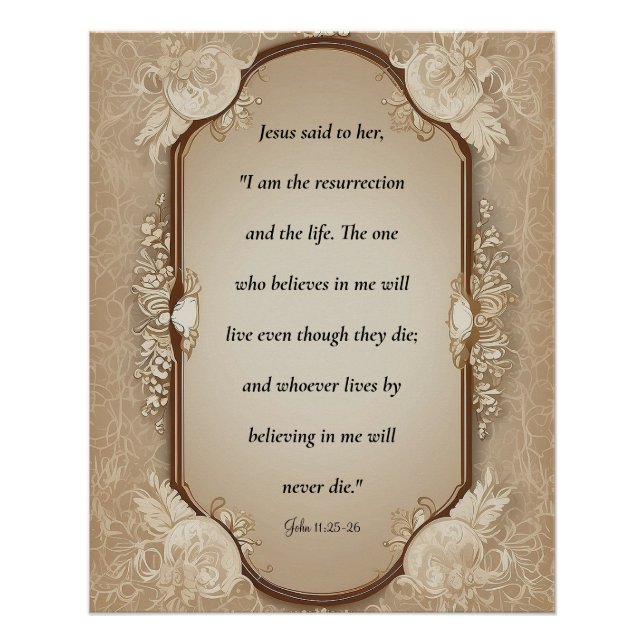 Resurrection scripture, John 11-25, 26 Poster (Front)