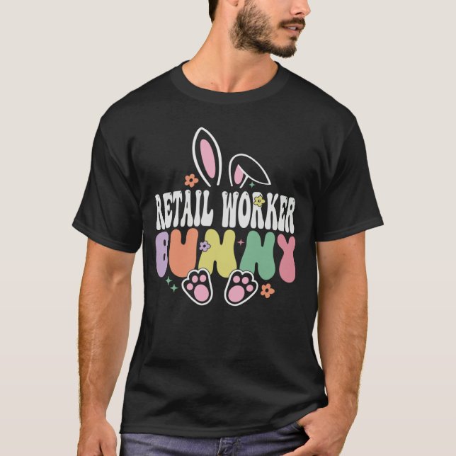 Retail Worker Bunny  Easter Day Groovy Family Matc T-Shirt (Front)