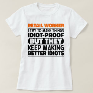 Retail Worker I Try To Make Things Funny Sayings T-Shirt
