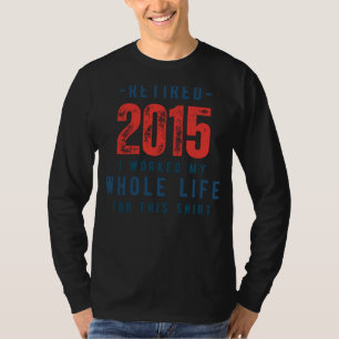 Retired 2015: Embracing Relaxation with This Humou T-Shirt
