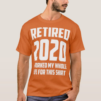 Retired 2018 Worked Hard Funny Retirement 1 T-Shirt
